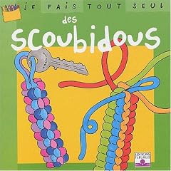 Je fais tout seul des scoubidous