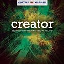 Creator-New Worship from Northern Ireland