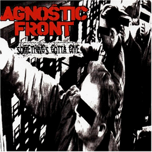 Agnostic Front - Gotta Go (Spanish Version) Lyrics - Zortam Music
