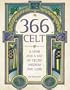 366 Celt: A Year and a Day of Celtic Wisdom and Lore