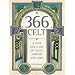 366 Celt: A Year and a Day of Celtic Wisdom and Lore