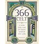366 Celt: A Year and a Day of Celtic Wisdom and Lore