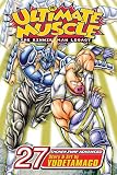 Ultimate Muscle, Vol. 27: Battle 27 (Ultimate Muscle: The Kinnikuman Legacy)