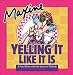 Maxine: Yelling It Like It Is: A Fine Whine with the Queen of Attitude Maxine: Yelling It Like It Is: A Fine Whine with the Queen of Attitude