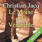 Le moine et le vénérable | Livre audio Auteur(s) : Christian Jacq Narrateur(s) : Jean-Marie Fonbonne
