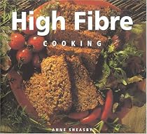High Fibre Cooking (Healthy Life)