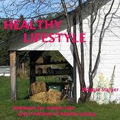 Healthy Lifestyle: Hypnosis for Weight Loss and a Lifetime of Healthy Eating | [Maggie Staiger]