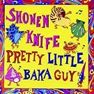 Pretty Little Baka Guy