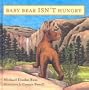 Baby Bear Isn't Hungry