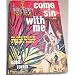 Come Sin with Me