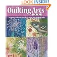 The Quilting Arts Book: Techniques and Inspiration for Creating One-of-a-Kind Quilts by Patricia Bolton