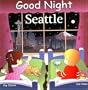 Good Night Seattle (Good Night Our World series)