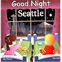 Good Night Seattle (Good Night Our World series)