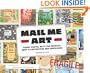 Mail Me Art: Going Postal with the World's Best Illustrators and Designers
