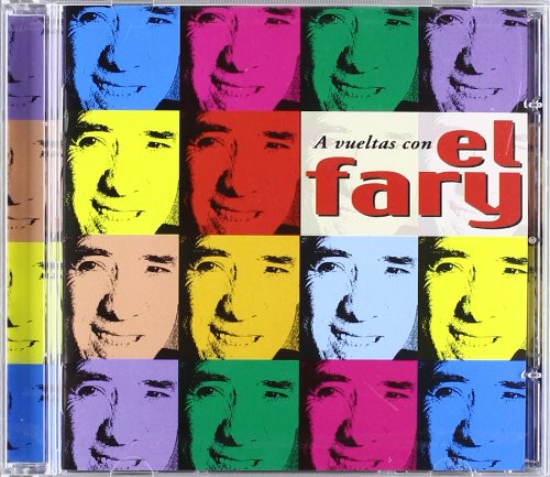 EL FARY - A Vueltas Con El Fary - Zortam Music