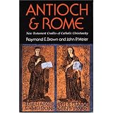 Antioch and Rome: New Testament Cradles of Catholic Christianity
