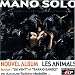 Mano Solo - Les Animals