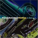 Revue Franck Amsallem & Tim Ries  / Is That So ?