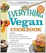 The Everything Vegan Cookbook (Everything Series)