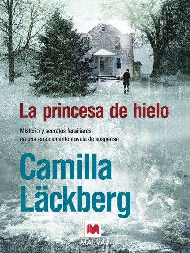 La princesa de hielo (Los crímenes de Fjällbacka) (Spanish Edition)