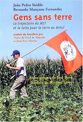 Gens sans terre : La trajectoire du MST et la lutte pour la terre au Br�sil