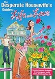 The desperate housewife's guide to life and love