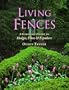 Living Fences: A Gardener's Guide to Hedges, Vines & Espaliers