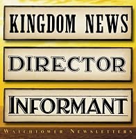 Watchtower Newsletters: Kingdom News, Director, Informant
