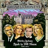 Gruselkabinett (9) - Spuk in Hill House (Teil 2 von 2) - Shirley Jackson