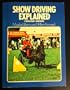 SHOW DRIVING EXPLA (A Horseman's handbook)