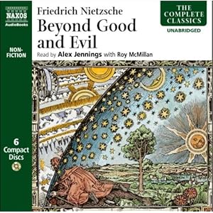【クリックで詳細表示】Beyond Good and Evil (Naxos Complete Classics) [Abridged， Audiobook]＜/span [CD]