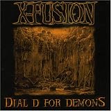 X-Fusion - Dial D For Demons