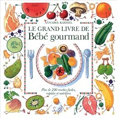 Le Grand Livre de b�b� gourmand