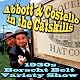 Abbott & Costello in the Catskills: An Authentic Recreation of a 1930s Borscht Belt Variety Show, Recorded Before a Live Audience in the Catskills