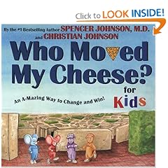 Who Moved My Cheese? For Kids