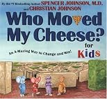 Who Moved My Cheese? For Kids
