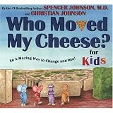 Who Moved My Cheese? For Kids