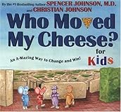 Who Moved My Cheese? For Kids