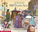 If You Lived 100 Years Ago (If You.)