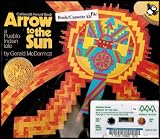 Arrow to the Sun: A Pueblo Indian Tale [Picture Book with Read Along Audio Cassette] Ages PreK-5