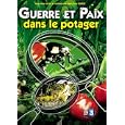 Guerre et paix dans le potager