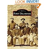 Fort Delaware (Images of America) (Images of America (Arcadia Publishing)) by Laura M. Lee and Brendan Mackie