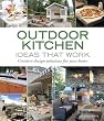 Outdoor Kitchen Ideas That Work: Creative Design Solutions for Your Home