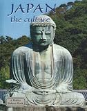 Japan the Culture: The Culture (Lands, Peoples, and Cultures)