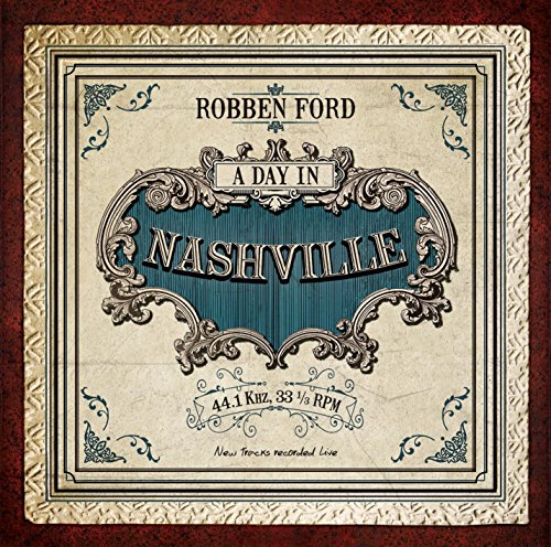 Album Art for Day in Nashville by Robben Ford