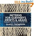 Patterns for Guernseys, Jerseys & Arans (Dover Knitting, Crochet, Tatting, Lace)
