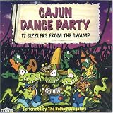Cajun Dance Party: 17 Sizzlers from the Swamp