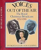 Voices out of the air : the royal Christmas broadcasts 1932-1981