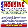 2004 Complete Guide to Housing, Homes, Mortgages, and Real Estate Financing - HUD, FHA, Ginnie Mae, VA, USDA, FTC, FDIC, Federal Reserve - Homes, ... Brokers, Titles, Rates (Two CD-ROM Set)