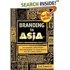 Click here to buy Branding in Asia: The Creation, Development, and Management of... by  Paul Temporal.